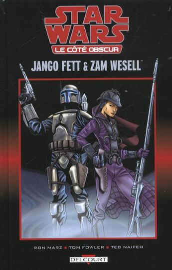 Couverture du livre « Star Wars - le côté obscur t.1 ; Jango Fett & Zam wesell » de Tom Fowler et Ted Naiefh et Ron Marz aux éditions Delcourt