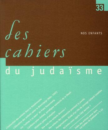 Couverture du livre « LES CAHIERS DU JUDAISME t.33 ; nos enfants » de  aux éditions Eclat