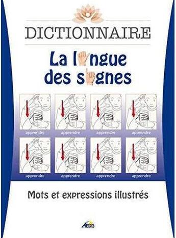 Couverture du livre « Dictionnaire la langue des signes » de  aux éditions Aedis