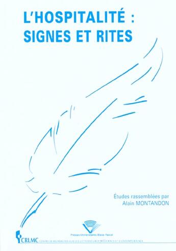 Couverture du livre « L'hospitalite. signes et rites » de Alain Montandon aux éditions Pu De Clermont Ferrand