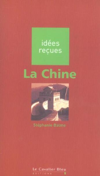 Couverture du livre « La Chine » de Stéphanie Balme aux éditions Le Cavalier Bleu