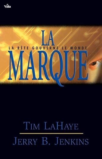 Couverture du livre « Les survivants de l'Apocalypse Tome 8 : la marque » de Jerry Bruce Jenkins et Tim Lahaye aux éditions Vida