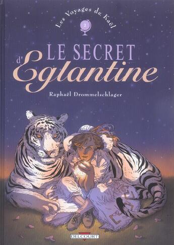 Couverture du livre « Le secret d'eglantine » de R Drommelschlager aux éditions Delcourt