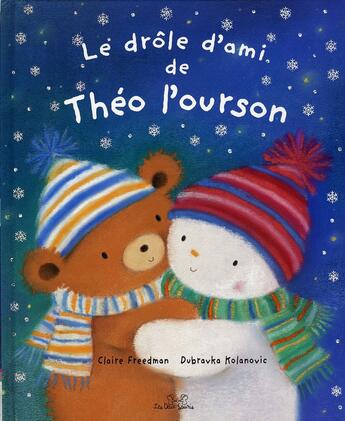 Couverture du livre « Le drôle d'ami de Théo l'ourson » de Freedman aux éditions Les Deux Souris