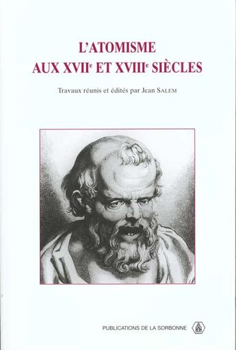Couverture du livre « Atomisme aux xviie et xviiie siecles » de Salem J aux éditions Sorbonne Universite Presses