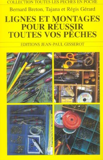 Couverture du livre « Lignes et montages pour reussir toutes vos peches » de Gerard Breton aux éditions Gisserot