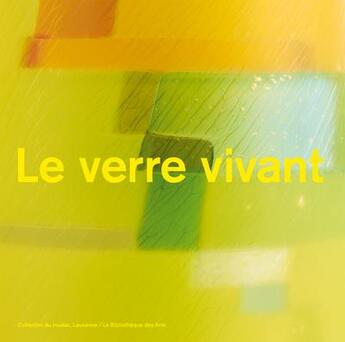 Couverture du livre « Le verre vivant » de  aux éditions Bibliotheque Des Arts