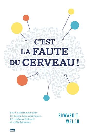 Couverture du livre « C'est la faute du cerveau » de Edward Welch aux éditions Publications Chretiennes