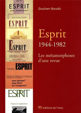 Couverture du livre « Esprit : 1944-1982 - Les Métamorphoses d'une revue » de Goulven Boudic aux éditions Imec