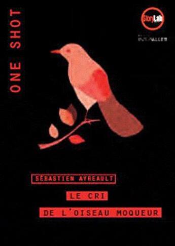 Couverture du livre « Le cri de l'oiseau moqueur » de Sebastien Ayreault aux éditions Intervalles