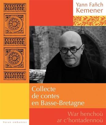 Couverture du livre « Collecteur de contes en basse-bretagne » de Quemener J-F. aux éditions Yoran Embanner