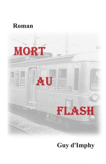 Couverture du livre « Mort au Flash » de Guy D'Imphy aux éditions Thebookedition.com