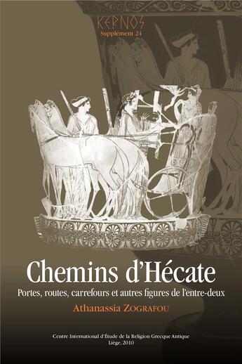 Couverture du livre « Chemins d'hecate. portes, routes, carrefours et autres figures de l'entre-deux » de Zografou Athanassia aux éditions Pulg