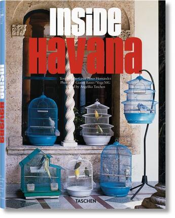 Couverture du livre « Inside Havana » de Angelika Taschen et Julio Cesar Perez Hernandez aux éditions Taschen