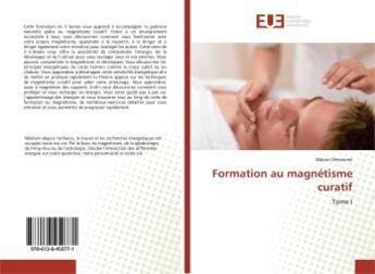 Couverture du livre « Formation au magnetisme curatif - tome i » de Desserme Manon aux éditions Editions Universitaires Europeennes