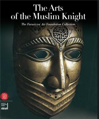 Couverture du livre « The arts of the muslim knight » de Colletif aux éditions Skira