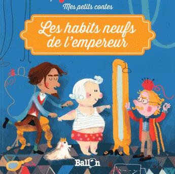 Couverture du livre « Les habits neufs de l'empereur » de Sophia Touliatou aux éditions Le Ballon