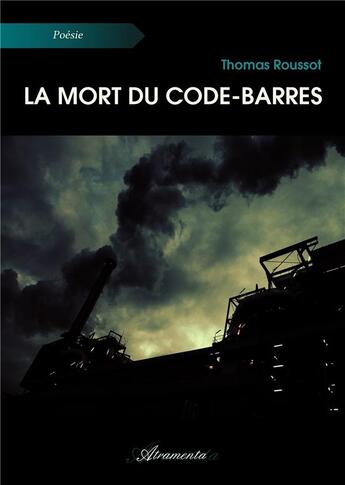 Couverture du livre « La mort du code-barres » de Thomas Roussot aux éditions Atramenta