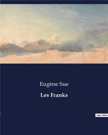 Couverture du livre « Les Franks » de Eugene Sue aux éditions Culturea