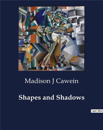 Couverture du livre « Shapes and Shadows » de Madison J Cawein aux éditions Culturea