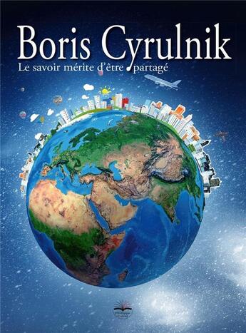 Couverture du livre « Boris cyrulnik le savoir merite d etre partage » de Cyrulnik Sous La Dir aux éditions Philippe Duval