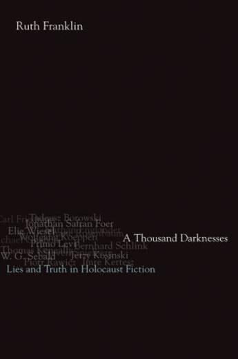 Couverture du livre « A Thousand Darknesses: Lies and Truth in Holocaust Fiction » de Franklin Ruth aux éditions Editions Racine