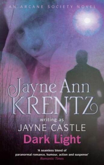 Couverture du livre « Dark Light » de Jayne Ann Krentz aux éditions Little Brown Book Group Digital