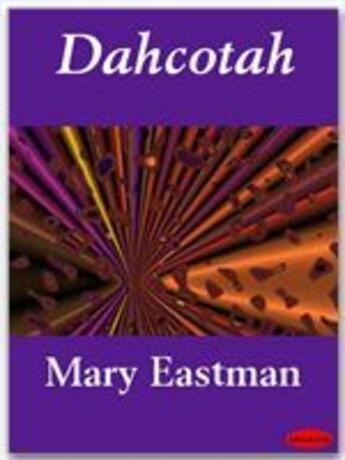 Couverture du livre « Dahcotah » de Mary Eastman aux éditions Ebookslib