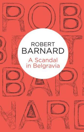 Couverture du livre « A Scandal in Belgravia » de Barnard Robert aux éditions Pan Macmillan