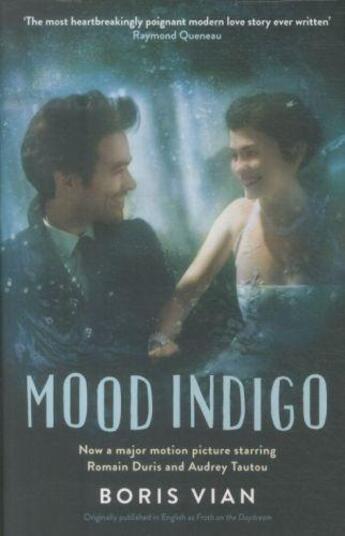 Couverture du livre « Mood indigo - film tie in » de Boris Vian aux éditions Serpent's Tail