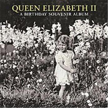 Couverture du livre « Queen elizabeth ii a birthday souvenir album » de Jane Roberts aux éditions Royal Collection