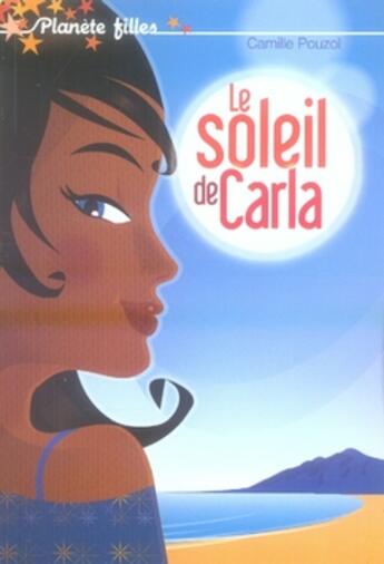 Couverture du livre « Le soleil de carla » de Pouzol-C aux éditions Hachette Romans