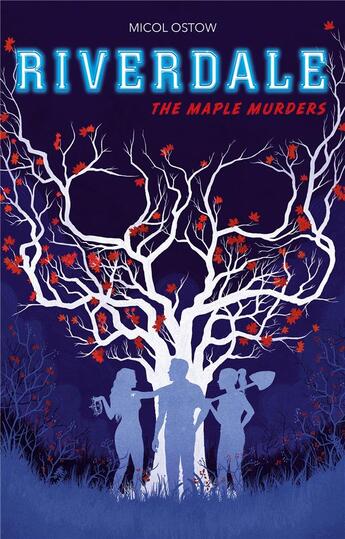 Couverture du livre « Riverdale t.3 ; the maple murders » de Micol Ostow aux éditions Hachette Romans