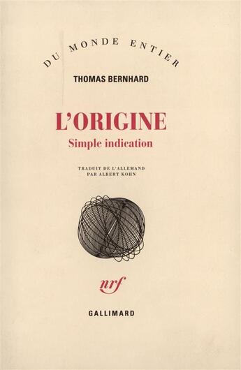 Couverture du livre « L'origine (simple indication) » de Thomas Bernhard aux éditions Gallimard