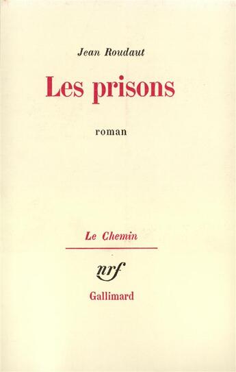 Couverture du livre « Les prisons » de Jean Roudaut aux éditions Gallimard