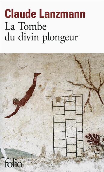Couverture du livre « La tombe du divin plongeur » de Claude Lanzmann aux éditions Folio