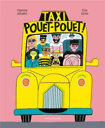 Couverture du livre « Taxi pouet-pouet ! » de Stephane Servant aux éditions Gallimard-jeunesse