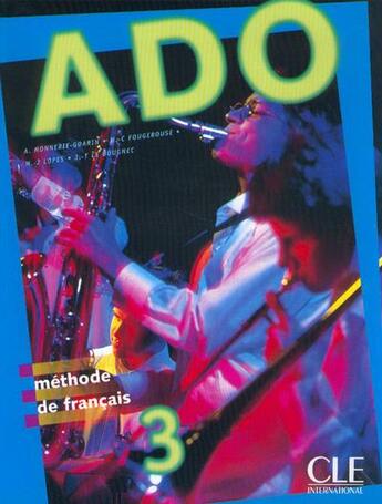 Couverture du livre « Ado 3 eleve » de Monnerie-Goarin aux éditions Cle International