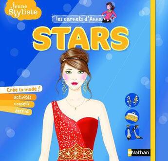 Couverture du livre « JEUNE STYLISTE ; les carnets d'Anna ; stars » de Catherine Pouligny et Pascale D' Andon aux éditions Nathan