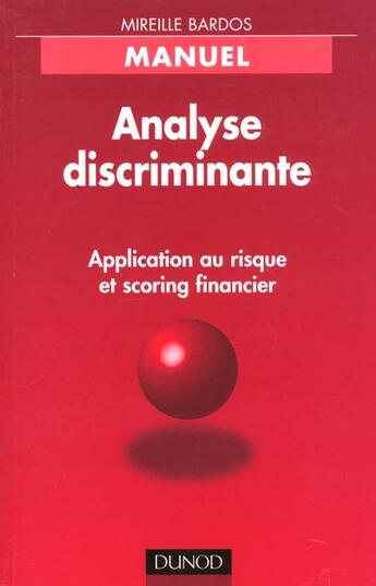 Couverture du livre « Analyse discriminante - application au risque et scoring financier » de Mireille Bardos aux éditions Dunod