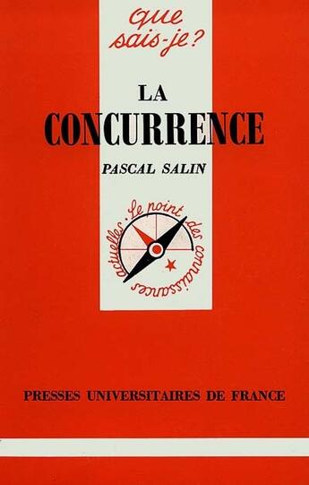 Couverture du livre « La concurrence qsj 1063 » de Salin P aux éditions Que Sais-je ?