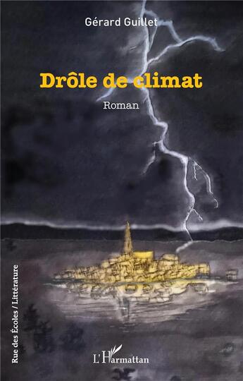 Couverture du livre « Drôle de climat » de Gerard Guillet aux éditions L'harmattan