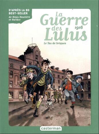 Couverture du livre « La guerre des Lulus Tome 3 : 1916, le tas de briques » de Regis Hautiere et Hardoc et Eva Grynszpan aux éditions Casterman