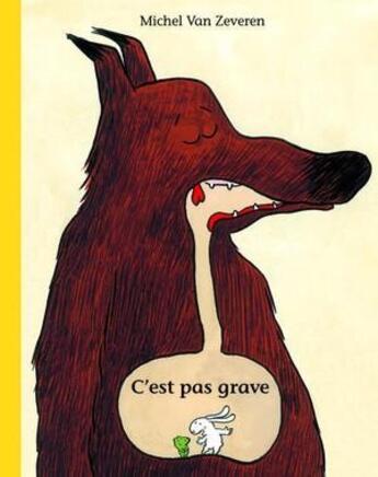 Couverture du livre « C'est pas grave » de Michel Van Zeveren aux éditions Ecole Des Loisirs