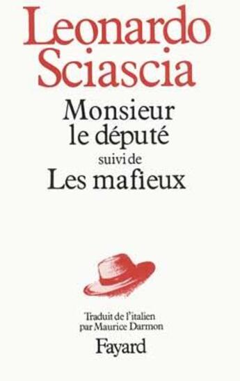 Couverture du livre « Monsieur le député ; les mafieux » de Leonardo Sciascia aux éditions Fayard