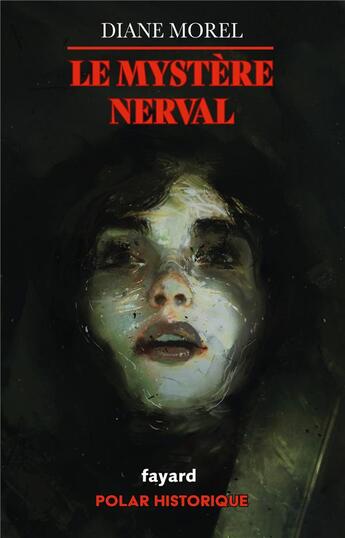 Couverture du livre « Le mystère Nerval » de Diane Morel aux éditions Fayard