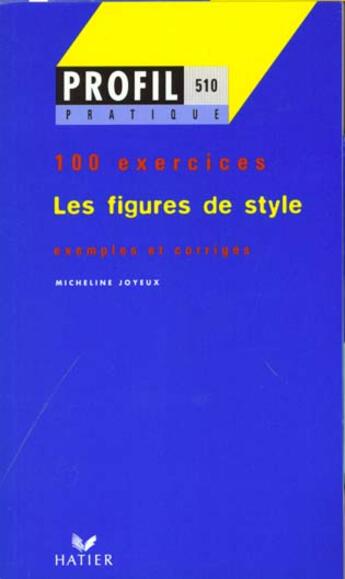 Couverture du livre « Les figures de style ; 100 exercices » de  aux éditions Hatier