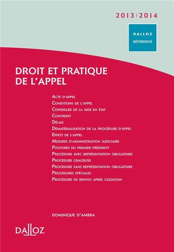 Couverture du livre « Droit et pratique de l'appel (édition 2013/2014) » de Dominique D' Ambra aux éditions Dalloz