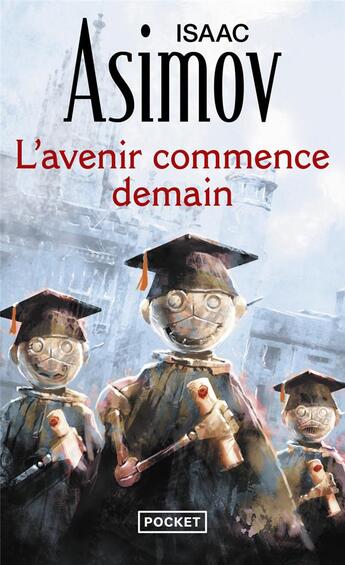 Couverture du livre « L'avenir commence demain » de Isaac Asimov aux éditions Pocket