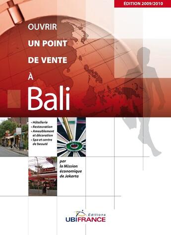 Couverture du livre « Ouvrir un point de vente à Bali (édition 2009-2010) » de Mission Economique D aux éditions Ubifrance